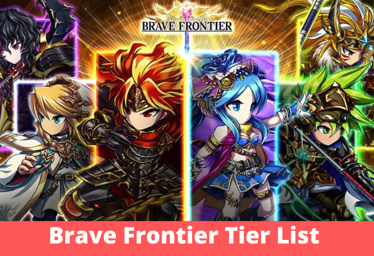 Brave Frontier Tier List Filler & Tier List