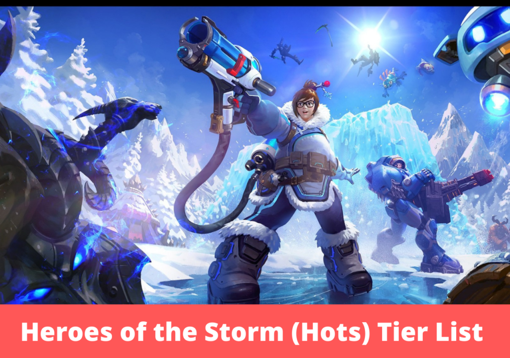 Heroes of the Storm (Hots) Tier List 2021