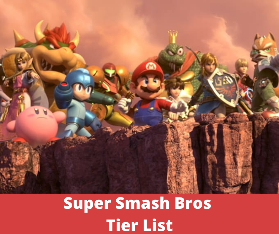 Super Smash Bros Ultimate Characters Tier List 2021