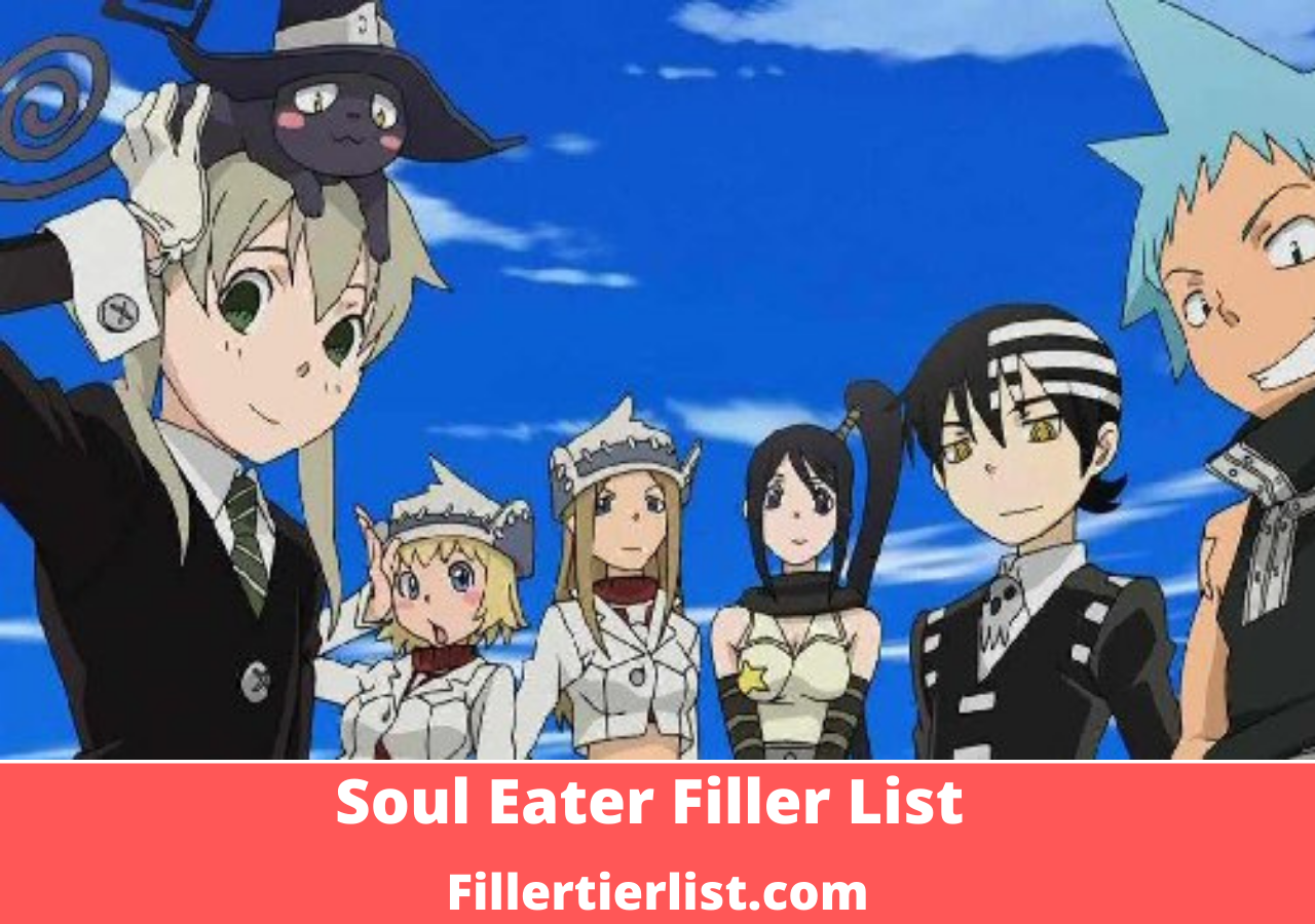 Soul Eater filler list  What episodes are fillers