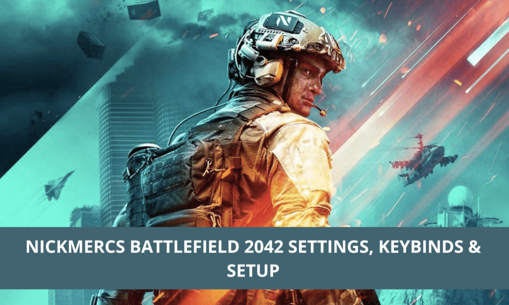 NICKMERCS BATTLEFIELD 2042 SETTINGS, KEYBINDS & SETUP Filler & Tier List