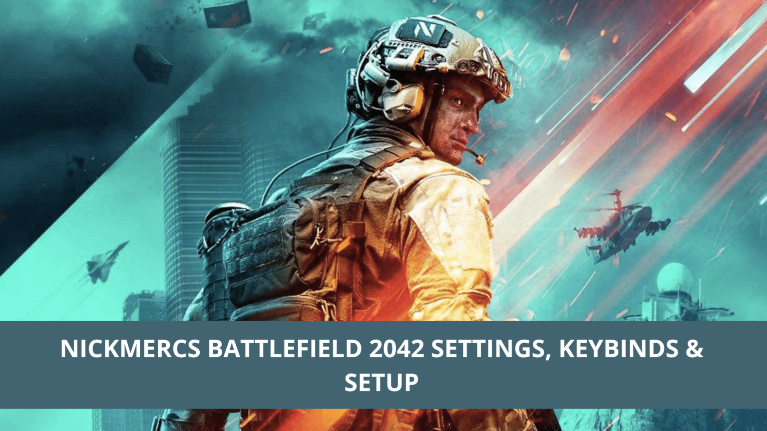 NICKMERCS BATTLEFIELD 2042 SETTINGS, KEYBINDS & SETUP Filler & Tier List